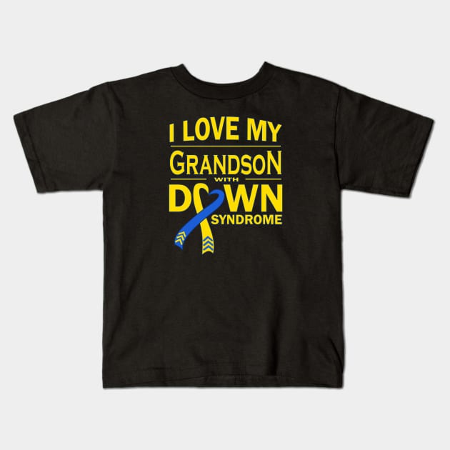 I Love My Grandson with Down Syndrome Kids T-Shirt by A Down Syndrome Life